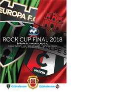 Rock Cup Final 2018 Europa Fc V Mons Calpe Sc Sunday, May 27Th 2018 ] Kick\Off 6.00Pm Victoria Stadium Official Souvenir Matchday Programme 02/03
