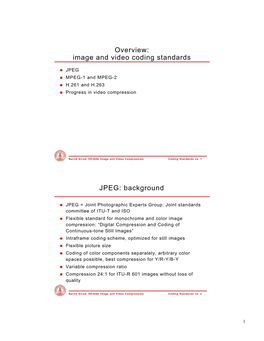 Overview: Image and Video Coding Standards JPEG: Background