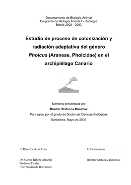 Estudio De Proceso De Colonización Y Radiación Adaptativa Del Género Pholcus (Araneae, Pholcidae) En El Archipiélago Canario