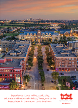 Experience Space to Live, Work, Play, Educate and Innovate in Frisco, Texas, One of the Best Places in the Nation to Do Business