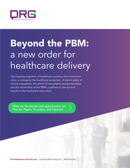 Beyond the PBM: a New Order for Healthcare Delivery