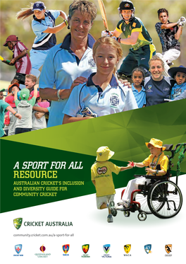 A Sport for All Resource Australian Cricket’S Inclusion and Diversity Guide for Community Cricket