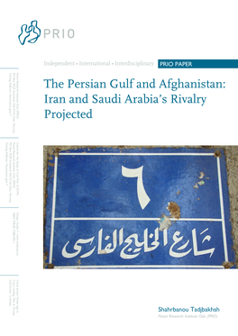 The Persian Gulf and Afghanistan: the Persian Gulf and Afghanistan: Iran and Saudi Arabia’S Rivalry Iran and Saudi Arabia’S Rivalry