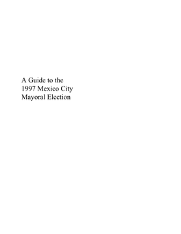 A Guide to the 1997 Mexico City Mayoral Election