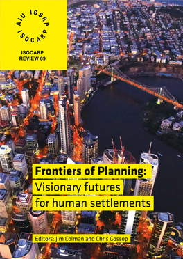 Frontiers of Planning: Visionary Futures for Human Settlements
