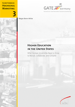 Higher Education in the United States What German Universities Need to Know to Recruit, Collaborate, and Compete