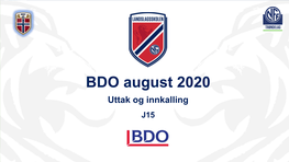 Innkalling J15 NFF Trøndelag Ved KA Spillerutvikling Trond Nordsteien Og Finn Morten Moe Har Tatt Ut Følgende Spillere Til BDO-Samling 6.- 7