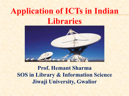 Application of Icts in Indian Libraries