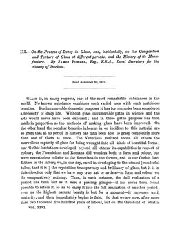 III.—On the Process of Decay in Glass, And, Incidentally, on the Composition and Texture of Glass at Different Periods, and the History of Its Manu- Facture