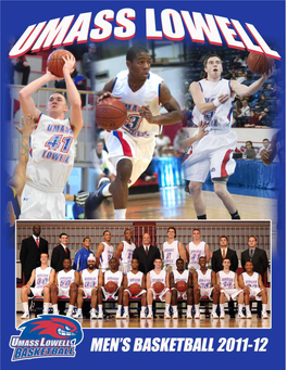 COMMIT • PERSEVERE • ACHIEVE COMMIT • PERSEVERE • ACHIEVE Umass Lowell 2011-12 TV•Radio Roster