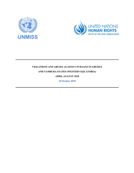 VIOLATIONS and ABUSES AGAINST CIVILIANS in GBUDUE and TAMBURA STATES (WESTERN EQUATORIA) APRIL-AUGUST 2018 18 October 2018