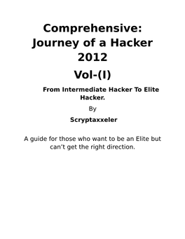 Comprehensive: Journey of a Hacker 2012 Vol-(I) from Intermediate Hacker to Elite Hacker