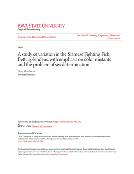 A Study of Variation in the Siamese Fighting Fish, Betta Splendens, with Emphasis on Color Mutants and the Problem of Sex Determ