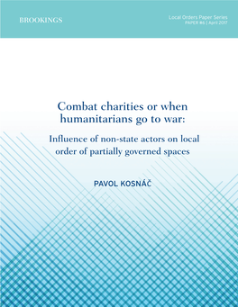 Combat Charities Or When Humanitarians Go to War: Influence of Non-State Actors on Local Order of Partially Governed Spaces