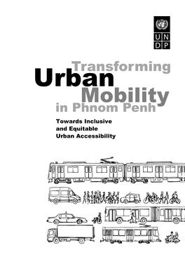 Mobility in Phnom Penh Towards Inclusive and Equitable Urban Accessibility Research Team