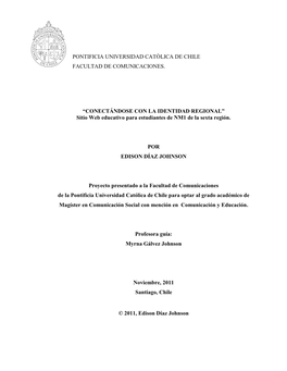 PONTIFICIA UNIVERSIDAD CATÓLICA DE CHILE FACULTAD DE COMUNICACIONES. “CONECTÁNDOSE CON LA IDENTIDAD REGIONAL” Sitio Web Ed