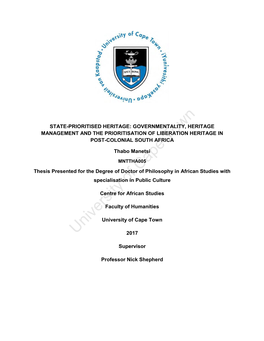 STATE-PRIORITISED HERITAGE: GOVERNMENTALITY, HERITAGE MANAGEMENT and the PRIORITISATION of LIBERATION HERITAGE in POST-COLONIAL SOUTH Africatown Thabo Manetsi