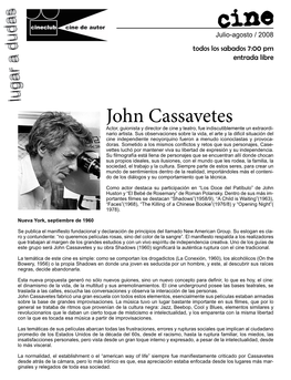 John Cassavetes Actor, Guionista Y Director De Cine Y Teatro, Fue Indiscutiblemente Un Extraordi- Nario Artista