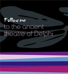 Follow Me to the Ancient Theatre of Delphi Delphi, Myth and History