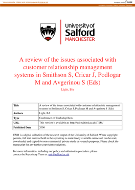 A Review of the Issues Associated with Customer Relationship Management Systems in Smithson S, Cricar J, Podlogar M and Avgerinou S (Eds) Light, BA