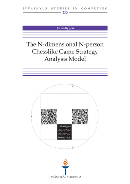 The N-Dimensional N-Person Chesslike Game Strategy Analysis Model JYVÄSKYLÄ STUDIES in COMPUTING 250