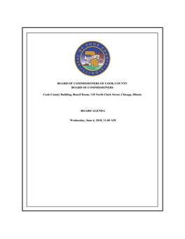 Cook County Building, Board Room, 118 North Clark Street, Chicago, Illinois BOARD AGENDA Wednesday, June 6, 2018, 11:00 AM BOARD