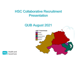 HSC Collaborative Recruitment Presentation QUB August 2021