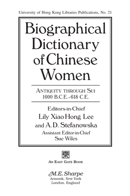 Biographical Dictionary of Chinese Women ANTIQUITY THROUGH SUI 1600 B.C.E.–618 C.E