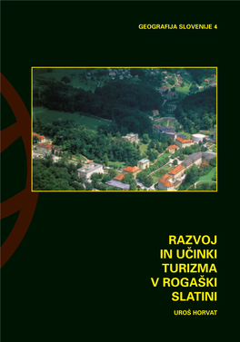 Razvoj in U^Inki Turizma V Roga[Ki Slatini