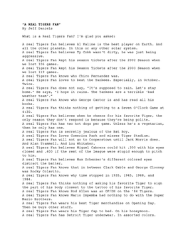 REAL TIGERS FAN” !By Jeff Daniels !What Is a Real Tigers Fan? I’M Glad You Asked: a Real Tigers Fan Believes Al Kaline Is the Best Player on Earth
