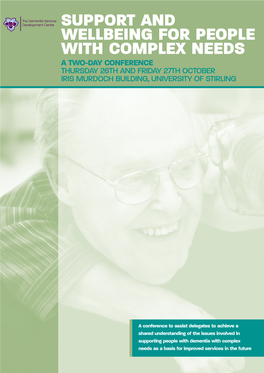 Support and Wellbeing for People with Complex Needs a Two-Day Conference Thursday 26Th and Friday 27Th October Iris Murdoch Building, University of Stirling