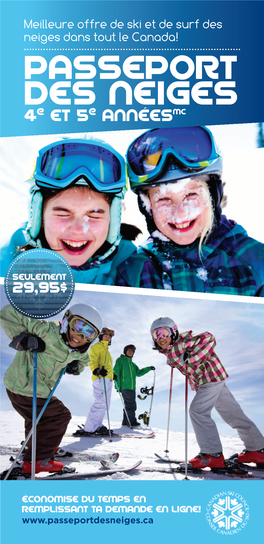 Passeport Des Neigesmc Du Conseil Canadien Du Ski (CCS) Te Permet De Skier Et De Surfer Trois Fois À CHACUNE Des Stations De Ski Participantes Pour 29,95 $