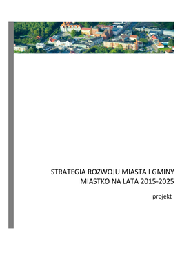 Strategia Rozwoju Miasta I Gminy Miastko Na Lata 2015-2025