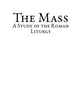 The Mass a Study of the Roman Liturgy Nihil Ob‘Tat: F