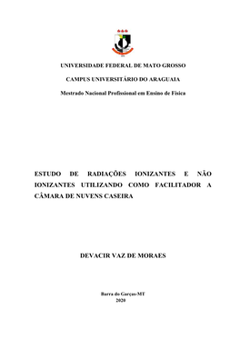 Estudo De Radiações Ionizantes E Não Ionizantes Utilizando Como Facilitador a Câmara De Nuvens Caseira Devacir Vaz De Moraes