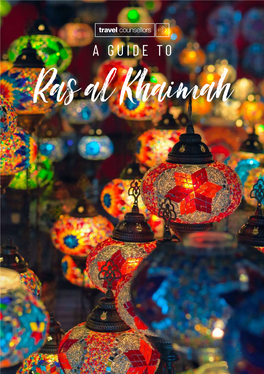 A GUIDE to Ras Al Khaimah Introducing Ras Al Khaimah
