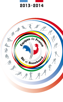 2013•2014 PARTENAIRES DEL'équipe DEFRANCEBIATHLON Directeur Skinordique Nicolas MICHAUD “ Aux Championnats Du Monde