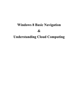 Windows 8 Basic Navigation & Understanding Cloud Computing