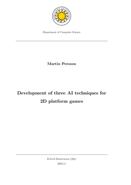 Development of Three AI Techniques for 2D Platform Games