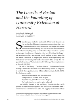 The Lowells of Boston and the Founding of University Extension at Harvard Michael Shinagel Harvard University