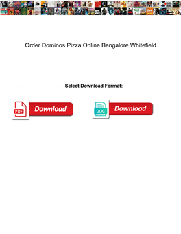 Order Dominos Pizza Online Bangalore Whitefield