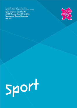 Sport Progress Report for the ASOIF General Assembly and the Sportaccord General Assembly May 2012