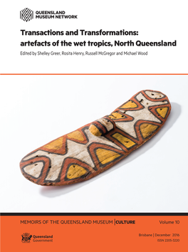 Transactions and Transformations: Artefacts of the Wet Tropics, North Queensland Edited by Shelley Greer, Rosita Henry, Russell Mcgregor and Michael Wood