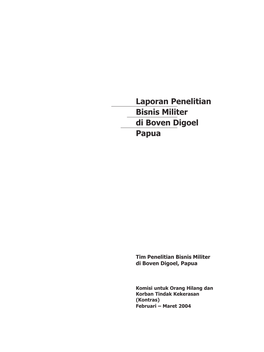 Laporan Penelitian Bisnis Militer Di Boven Digoel Papua