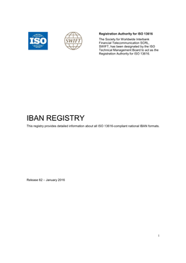 IBAN REGISTRY This Registry Provides Detailed Information About All ISO 13616-Compliant National IBAN Formats