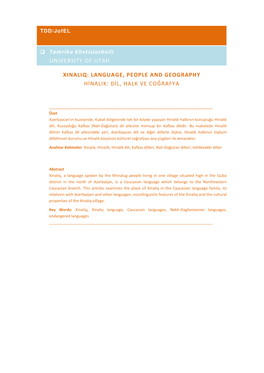 XINALIQ: LANGUAGE, PEOPLE and GEOGRAPHY HİNALIK: DİL, HALK VE COĞRAFYA Tamrika Khvtisiashvili UNIVERSITY of UTAH