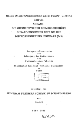 REIMS in MEROWINGISCHER ZEIT: STADT,. CIVITAS BISTUM ANHANG: DIE Gescmchte DER REIMSER BISCHÖFE in KAROLINGISCHER ZEIT BIS ZUR BISCHOFSERHEBUNG HINKMARS (845)