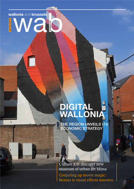 DIGITAL WALLONIA an Investment Fund for Digital Start-Ups and Are Now Targeting International the REGION Unveils Its Economic Strategy Expansion
