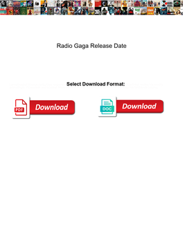 Radio Gaga Release Date