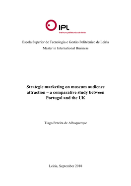 Strategic Marketing on Museum Audience Attraction – a Comparative Study Between Portugal and the UK